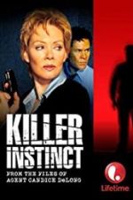 Watch Killer Instinct: From the Files of Agent Candice DeLong Viooz