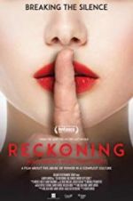 Watch The Reckoning: Hollywood\'s Worst Kept Secret Viooz
