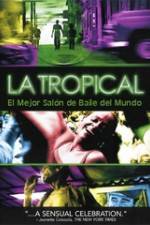 Watch La tropical Viooz