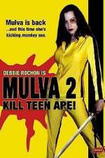 Watch Mulva 2 Kill Teen Ape Viooz