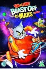 Watch Tom and Jerry Blast Off to Mars! Viooz