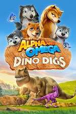 Watch Alpha and Omega: Dino Digs Viooz