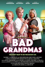 Watch Bad Grandmas Viooz