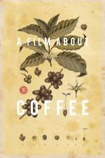 Watch A Film About Coffee Viooz