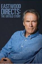 Watch Eastwood Directs: The Untold Story Viooz