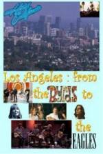 Watch Hotel California: LA from The Byrds to The Eagles Viooz