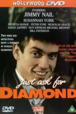 Watch Just Ask for Diamond Viooz