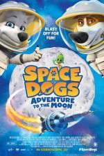 Watch Space Dogs Adventure to the Moon Viooz