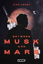 Watch Between Musk and Mars Viooz