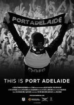 Watch This is Port Adelaide Viooz