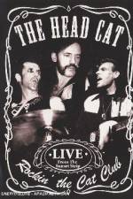 Watch Head Cat - Rockin' The Cat Club: Live From The Sunset Strip Viooz
