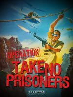 Watch Operation: Take No Prisoners Viooz