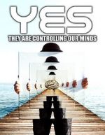 Watch Yes They are Controlling Our Minds Viooz