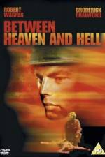 Watch Between Heaven and Hell Viooz
