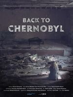 Watch Back to Chernobyl Viooz