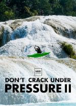 Watch Don\'t Crack Under Pressure II Viooz