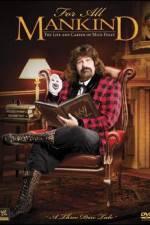Watch WWE: For All Mankind- The Life and Career of Mick Foley Viooz