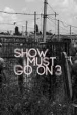 Watch Show Must Go On 3 Viooz