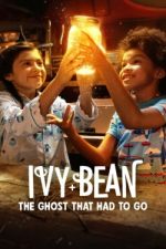 Watch Ivy + Bean: The Ghost That Had to Go Viooz