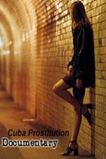 Watch Cuba Prostitution Documentary Viooz