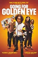 Watch Going for Golden Eye Viooz