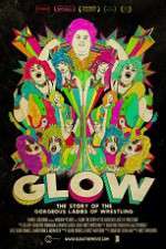 Watch GLOW: The Story of the Gorgeous Ladies of Wrestling Viooz