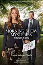 Watch Morning Show Mysteries: A Murder in Mind Viooz