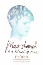 Watch Matt Shepard Is a Friend of Mine Viooz