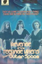Watch The Revenge of the Teenage Vixens from Outer Space Viooz