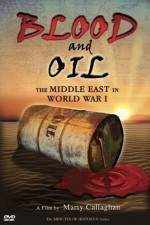 Watch Blood and Oil The Middle East in World War I Viooz