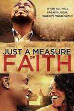 Watch Just a Measure of Faith Viooz
