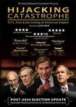 Watch Hijacking Catastrophe: 9/11, Fear & the Selling of American Empire Viooz