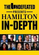 Watch The Undefeated Presents Hamilton In-Depth Viooz