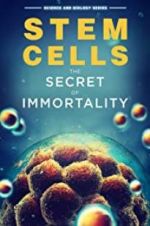 Watch Stem Cells: The Secret to Immortality Viooz