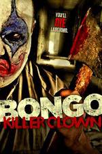 Watch Bongo: Killer Clown Viooz