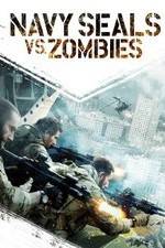 Watch Navy Seals vs. Zombies Viooz