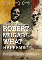 Watch Robert Mugabe... What Happened? Viooz