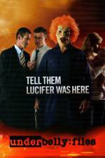 Watch Underbelly Files Tell Them Lucifer Was Here Viooz
