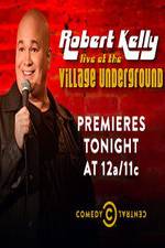Watch Robert Kelly: Live at the Village Underground Viooz