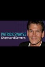 Watch Patrick Swayze: Ghosts and Demons Viooz