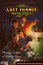 Watch The Last Chance Detectives Mystery Lights of Navajo Mesa Viooz