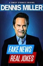 Watch Dennis Miller: Fake News - Real Jokes Viooz