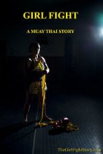 Watch Girl Fight: A Muay Thai Story Viooz