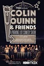 Watch Colin Quinn & Friends: A Parking Lot Comedy Show Viooz