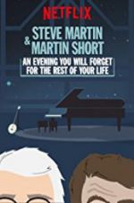 Watch Steve Martin and Martin Short: An Evening You Will Forget for the Rest of Your Life Viooz