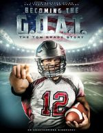 Watch Becoming the G.O.A.T.: The Tom Brady Story Viooz