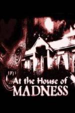 Watch At the House of Madness Viooz