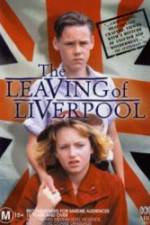 Watch The Leaving of Liverpool Viooz
