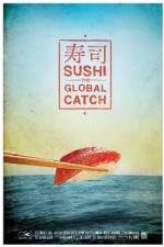 Watch Sushi The Global Catch Viooz