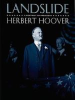 Watch Landslide: A Portrait of President Herbert Hoover Viooz